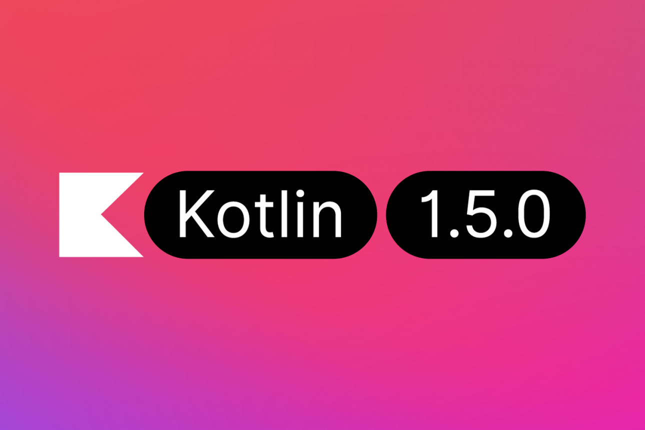 Kotlin 1.5.0 – the First Big Release of 2021