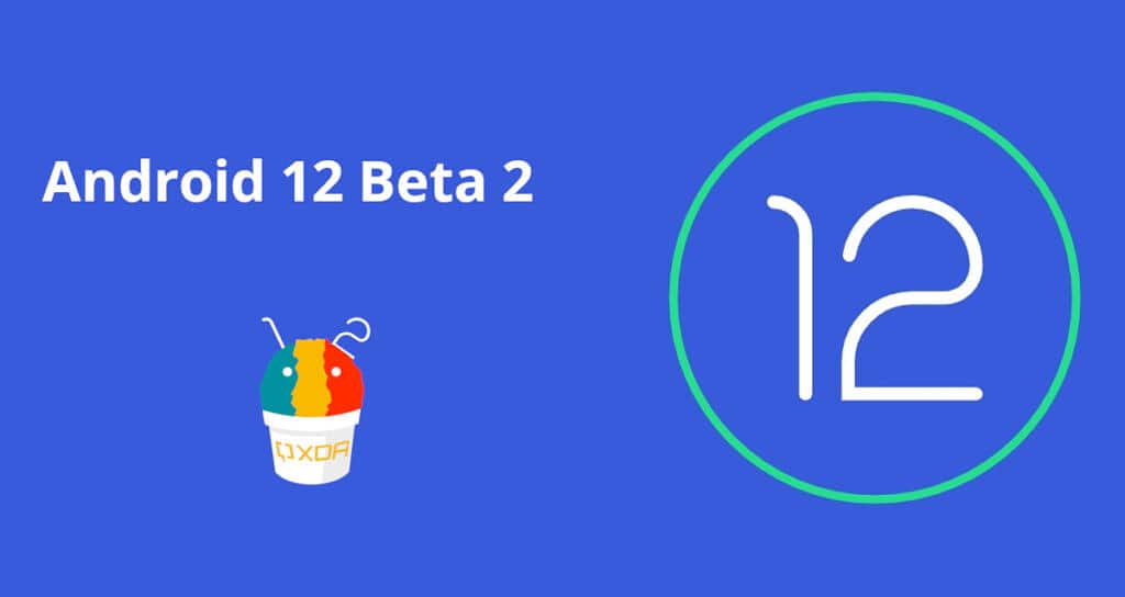 Android 12 Beta 2 adds more privacy features