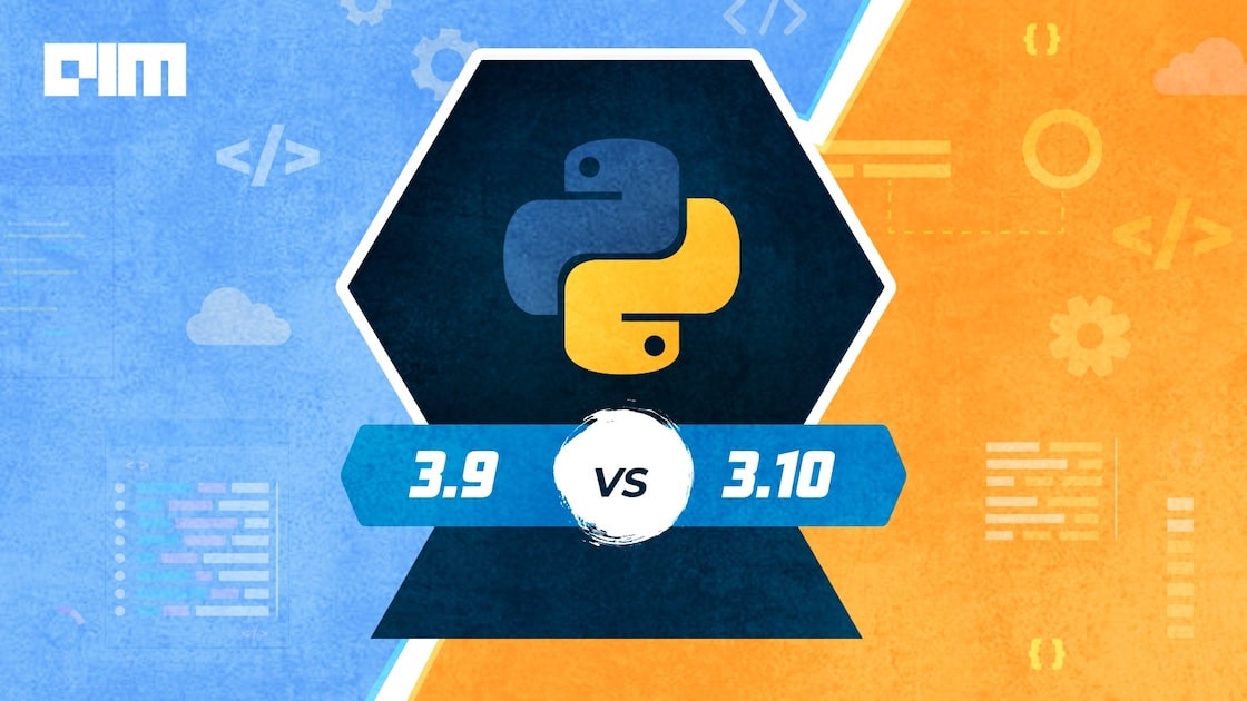 Python 3.9 vs Python 3.10: A Feature Comparison