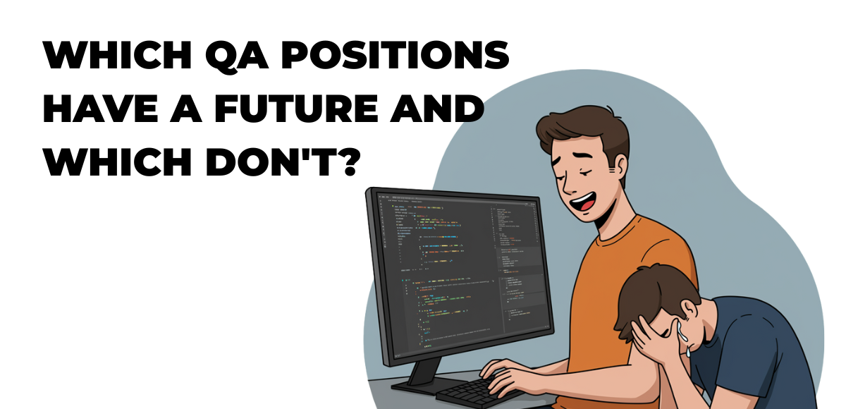 QA Jobs: Which Roles Are at Risk — and Which Ones Are Future-Proof